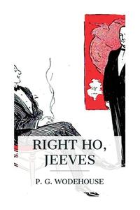 Right Ho, Jeeves di P G Wodehouse edito da E-Artnow