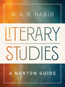 Literary Studies di M. A. R. Habib edito da Ww Norton & Co