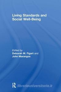 Living Standards and Social Well-Being di Deborah M. Figart edito da Routledge
