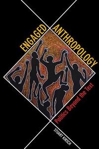 Engaged Anthropology di Stuart Kirsch edito da University of California Press
