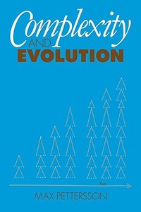 Complexity and Evolution di Max Pettersson, Pettersson Max edito da Cambridge University Press
