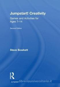 Jumpstart! Creativity di Steve Bowkett edito da Taylor & Francis Inc