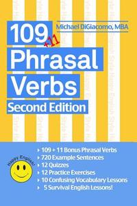 109 Phrasal Verbs di Michael Digiacomo edito da Happy English