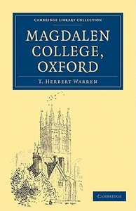 Magdalen College, Oxford di Warren T. Herbert, T. Herbert Warren edito da Cambridge University Press