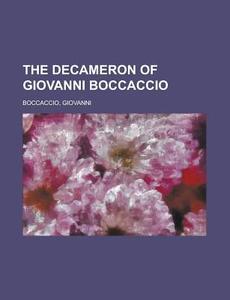 The Decameron Of Giovanni Boccaccio di Giovanni Boccaccio edito da General Books Llc