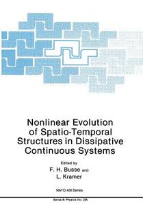 Nonlinear Evolution of Spatio-Temporal Structures in Dissipative Continuous Systems edito da Springer US
