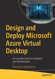 Design And Deploy Microsoft Azure Virtual Desktop di Puthiyavan Udayakumar edito da APress