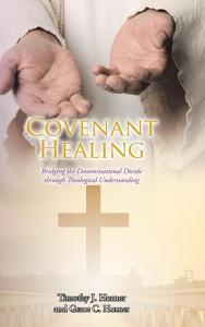 Covenant Healing di Timothy J. Horner, Grace C. Horner edito da Covenant Books