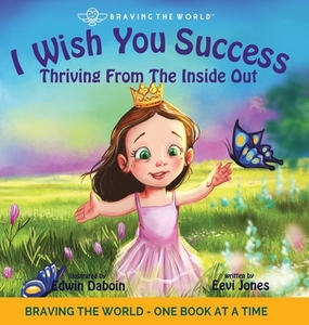 I Wish You Success: Thriving From The In di EEVI JONES edito da Lightning Source Uk Ltd