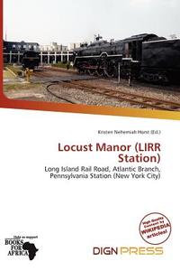 Locust Manor (lirr Station) edito da Dign Press