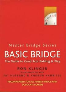 Basic Bridge di Ron Klinger, Andrew Kambites, Pat Husband edito da Orion Publishing Co