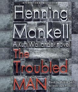 The Troubled Man di Henning Mankell edito da Random House Audio Publishing Group