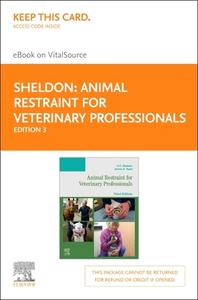 Animal Restraint for Veterinary Professionals - Elsevier eBook on Vitalsource (Retail Access Card) di C. C. Sheldon, James Topel edito da ELSEVIER