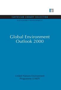 Global Environment Outlook 2000 di United Nations Environment Programme edito da Taylor & Francis Ltd