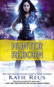 Hunter Reborn di Katie Reus edito da PUT