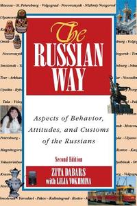 The Russian Way, Second Edition: Aspects of Behavior, Attitudes, and Customs of the Russians di Zita Dabars edito da McGraw-Hill Education