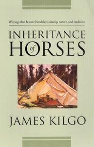 Inheritance of Horses di James Kilgo edito da UNIV OF GEORGIA PR