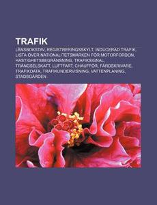 Trafik: L Nsbokstav, Registreringsskylt, di K. Lla Wikipedia edito da Books LLC, Wiki Series