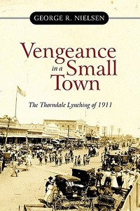 Vengeance in a Small Town di George R. Nielsen edito da iUniverse