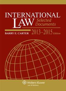 International Law: Selected Documents, 2013 - 2014 di Barry E. Carter edito da ASPEN PUBL
