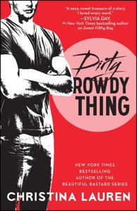 Dirty Rowdy Thing di Christina Lauren edito da Simon & Schuster