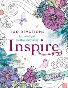 Inspire: Worship: 100 Devotions for Coloring and Creative Journaling di William J. Petersen edito da TYNDALE HOUSE PUBL