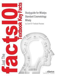 Studyguide for Miladys Standard Cosmetology by Milady, ISBN 9781418049362 di Cram101 Textbook Reviews edito da MONDADORI