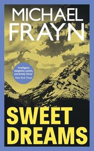 Sweet Dreams (Valancourt 20th Century Classics) di Michael Frayn edito da VALANCOURT BOOKS