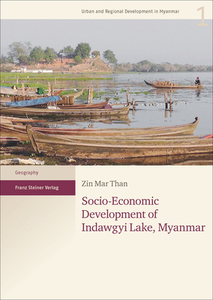 Socio-Economic Development of Indawgyi Lake, Myanmar di Zin Mar Than edito da Steiner Franz Verlag