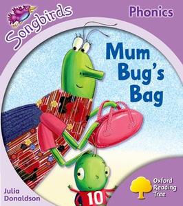 Oxford Reading Tree Songbirds Phonics: Level 1+: Mum Bug's Bag di Julia Donaldson edito da Oxford University Press