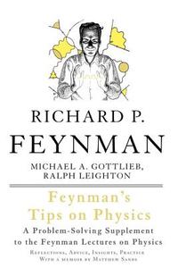 Feynman's Tips on Physics di Richard P. Feynman edito da Hachette Book Group USA