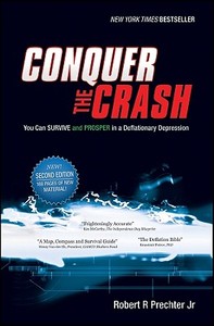 Conquer The Crash di Robert R. Prechter edito da John Wiley And Sons Ltd
