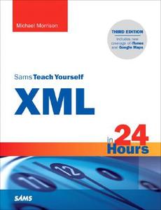 Sams Teach Yourself Xml In 24 Hours di Michael Morrison edito da Pearson Education (us)