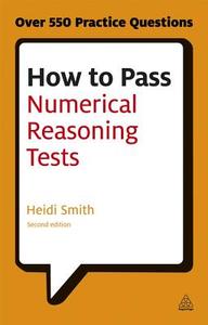 How To Pass Numerical Reasoning Tests di Heidi Smith edito da Kogan Page Ltd