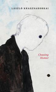Chasing Homer di László Krasznahorkai edito da NEW DIRECTIONS
