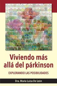 Viviendo más allá del párkinson di Dra. Maria Luisa de León edito da thewordverve inc