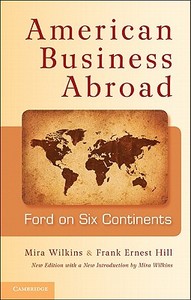 American Business Abroad di Mira Wilkins, Frank Ernest Hill edito da Cambridge University Press