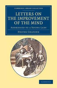 Letters on the Improvement of the Mind di Hester Chapone edito da Cambridge University Press