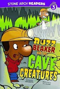 Buzz Beaker and the Cave Creatures di Cari Meister edito da STONE ARCH BOOKS