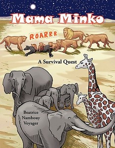 Mama Minko: A Survival Quest di Beatrice Nambouy Voyager edito da AUTHORHOUSE