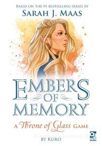 Embers Of Memory: A Throne Of Glass Game di Kuro, Sarah J. Maas edito da Bloomsbury Publishing Plc