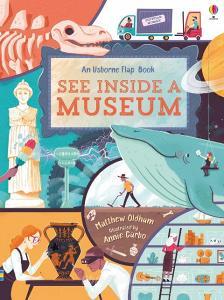 See Inside A Museum di Matthew Oldham edito da Usborne Publishing Ltd