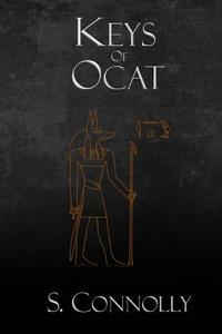 Keys of Ocat: A Grimoire of Daemonolatry Nygromancye di S. Connolly edito da Createspace