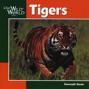Tigers di Gwenyth Swain edito da Creative Publishing International