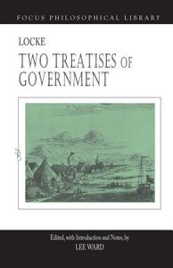 Two Treatises of Government di John Locke edito da Focus Publishing/R Pullins & Co