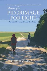 Memoir Of A Pilgrimage For Eight di Adamo Phillip C. Adamo edito da Lulu Press