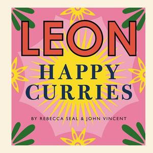 Leon Happy Curries di Rebecca Seal, John Vincent edito da CONRAN OCTOPUS