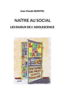 Naître au social di Jean-Claude Quentel edito da Books on Demand