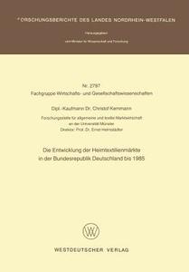 Die Entwicklung der Heimtextilienmärkte in der Bundesrepublik Deutschland bis 1985 di Christof Kemmann edito da VS Verlag für Sozialwissenschaften