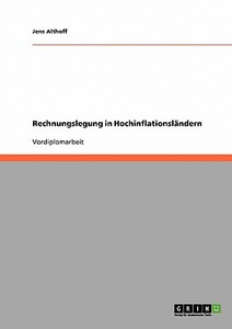 Rechnungslegung in Hochinflationsländern di Jens Althoff edito da GRIN Publishing
